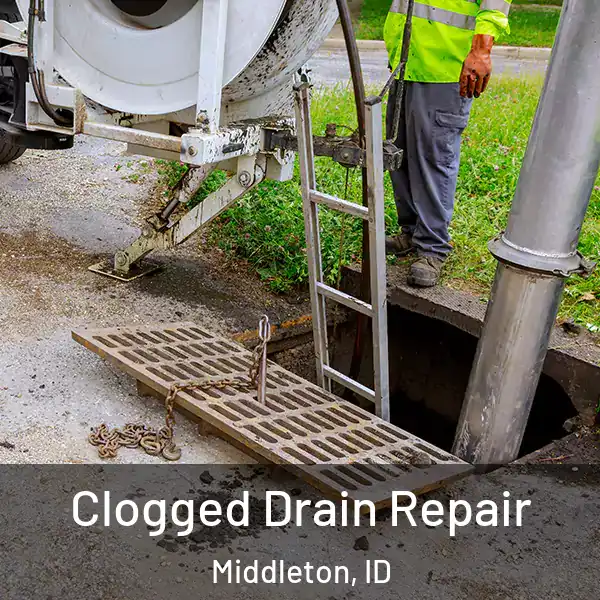  Clogged Drain Repair Middleton, ID