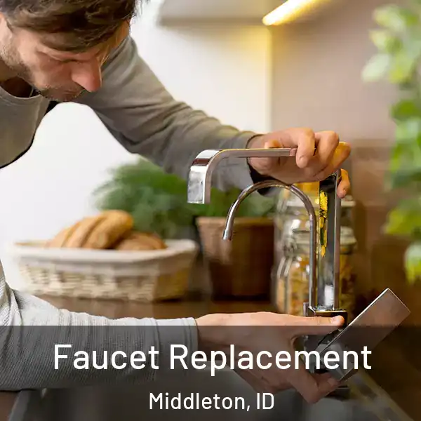  Faucet Replacement Middleton, ID
