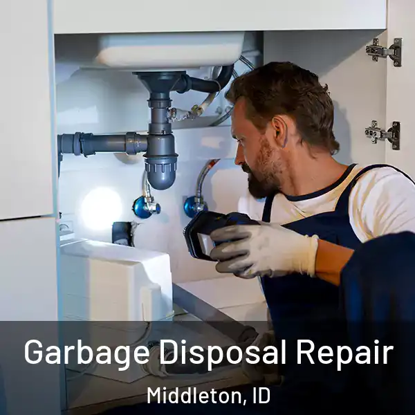  Garbage Disposal Repair Middleton, ID