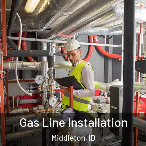  Gas Line Installation Middleton, ID