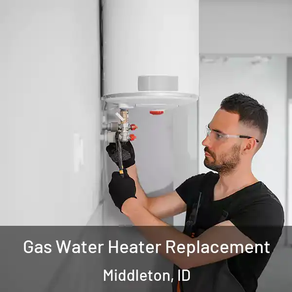 Gas Water Heater Replacement Middleton, ID