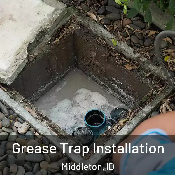  Grease Trap Installation Middleton, ID