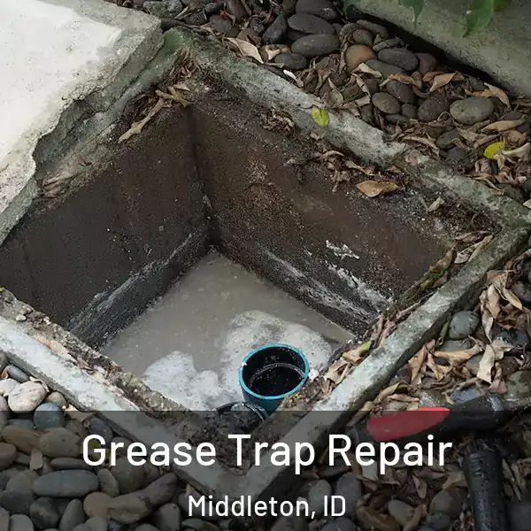  Grease Trap Repair Middleton, ID