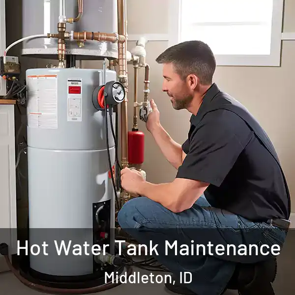  Hot Water Tank Maintenance Middleton, ID