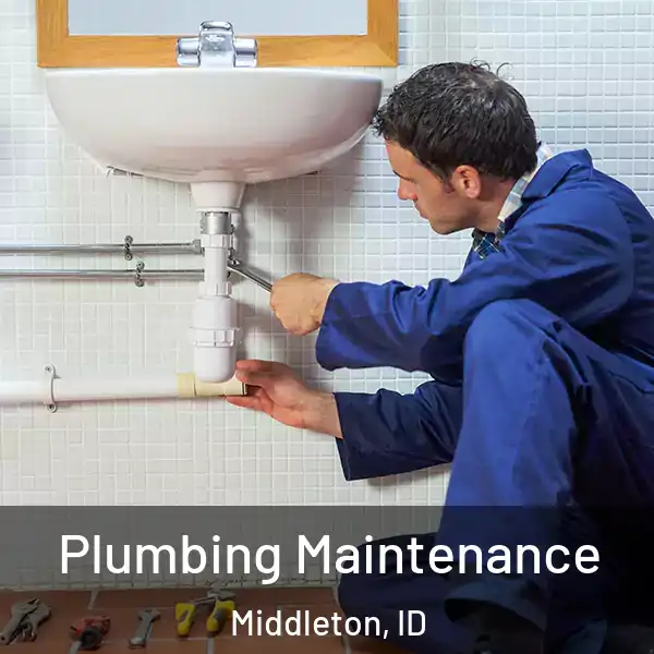  Plumbing Maintenance Middleton, ID