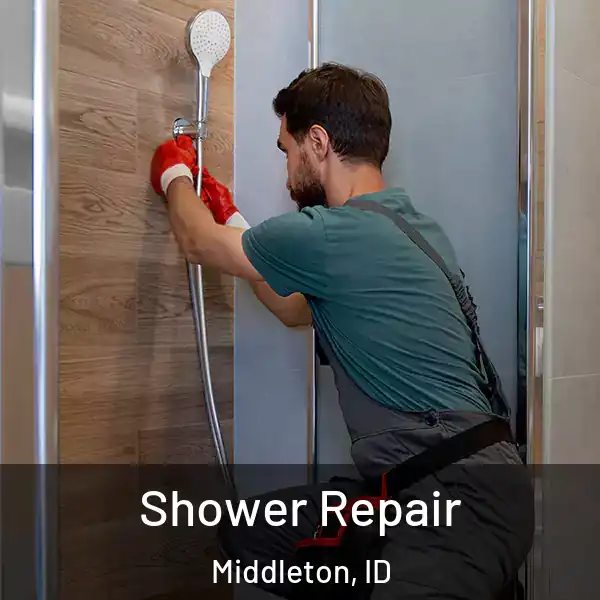  Shower Repair Middleton, ID