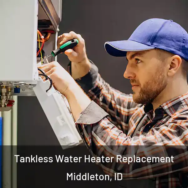  Tankless Water Heater Replacement Middleton, ID