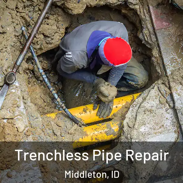  Trenchless Pipe Repair Middleton, ID