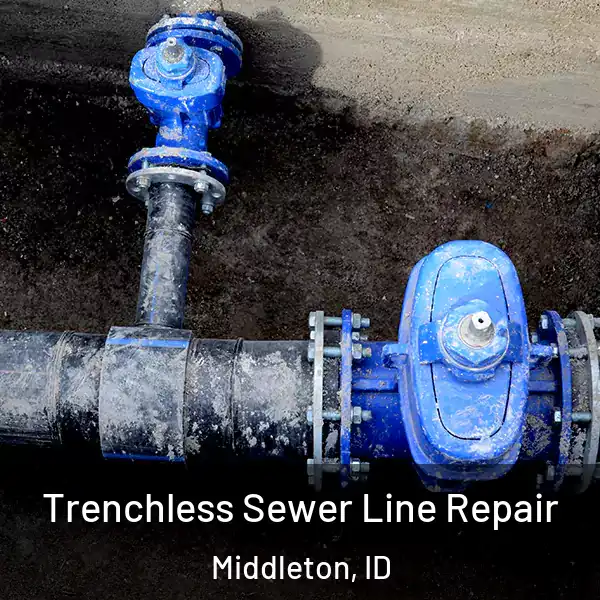  Trenchless Sewer Line Repair Middleton, ID