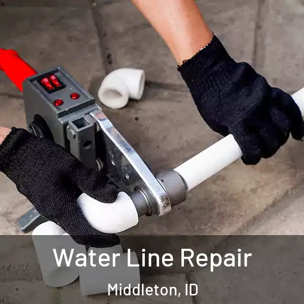 Water Line Repair Middleton, ID