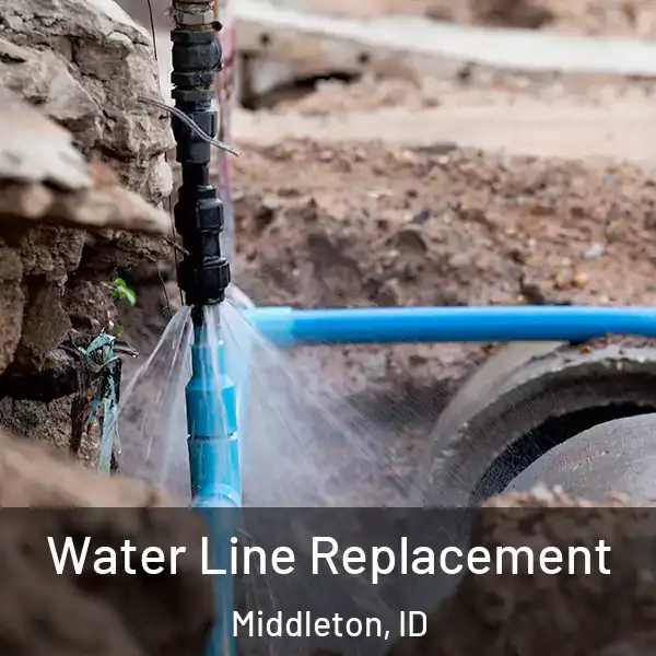  Water Line Replacement Middleton, ID